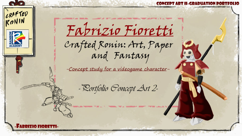 Cover Page for the Crafted Roning concept study presentation. 
Depicts a colored and B/W sketch of the titular character, a japanese-inspired warrior made of paper and common office supply materials.